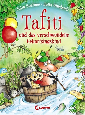 Tafiti und das verschwundene Geburtstagskind (Band 10) von Boehme,  Julia, Ginsbach,  Julia