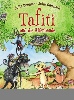 Tafiti und die Affenbande von Boehme,  Julia, Ginsbach,  Julia