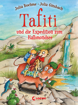 Tafiti und die Expedition zum Halbmondsee (Band 18) von Boehme,  Julia, Ginsbach,  Julia