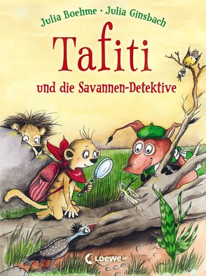 Tafiti und die Savannen-Detektive von Boehme,  Julia, Ginsbach,  Julia
