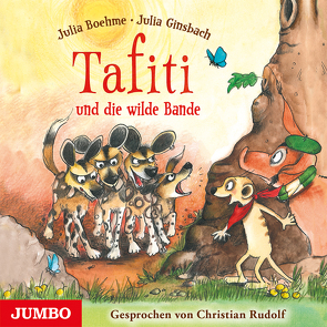 Tafiti und die wilde Bande von Boehme,  Julia, Rudolf,  Christian