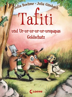 Tafiti und Ur-ur-ur-ur-ur-uropapas Goldschatz (Band 4) von Boehme,  Julia, Ginsbach,  Julia