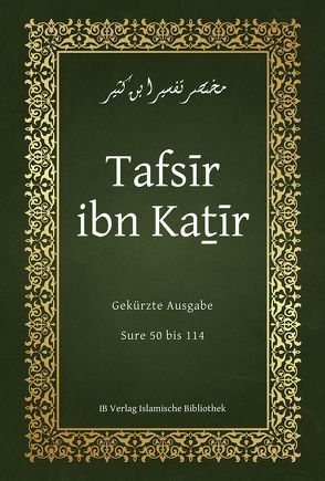 Tafsīr ibn Kaṯīr von Ibn Kaṯīr,  Ismail, Mitterhuber,  Dawud