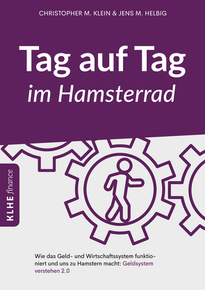 Tag auf Tag im Hamsterrad von Helbig,  Jens, Klein,  Christopher