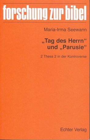 „Tag des Herrn“ und „Parusie“ von Seewann,  Maria-Irma