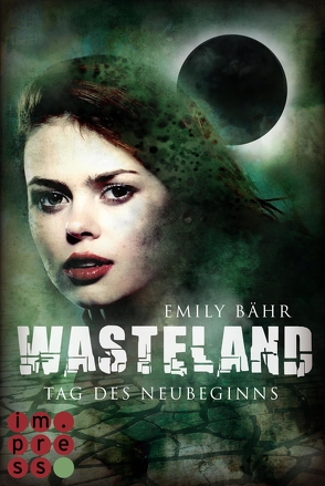 Wasteland 1: Tag des Neubeginns von Bähr,  Emily