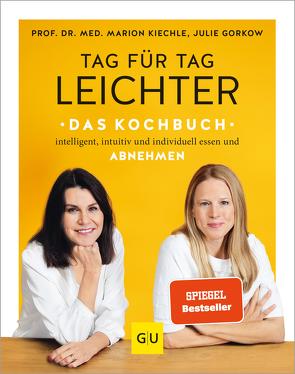 Tag für Tag leichter – das Kochbuch von Gorkow,  Julie, Kiechle,  Prof. Dr. med. Marion