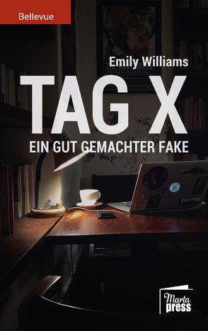 Tag X. Ein gut gemachter Fake. von Williams,  Emily