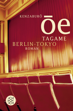 Tagame. Berlin – Tokyo von Bierich,  Nora, Ôe,  Kenzaburô