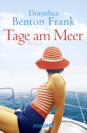 Tage am Meer von Benton Frank,  Dorothea, Rebernik-Heidegger,  Sonja