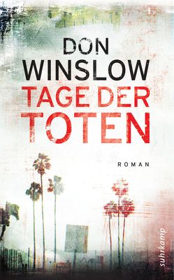 Tage der Toten von Hirte,  Chris, Winslow,  Don