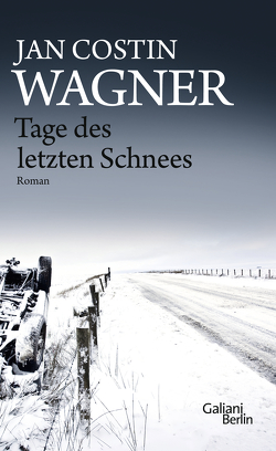 Tage des letzten Schnees von Wagner,  Jan Costin