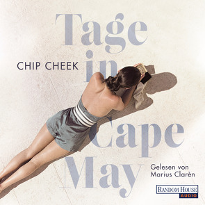 Tage in Cape May von Cheek,  Chip, Clarén,  Marius, Robben,  Bernhard