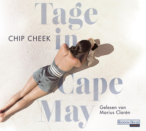 Tage in Cape May von Cheek,  Chip, Clarén,  Marius, Robben,  Bernhard
