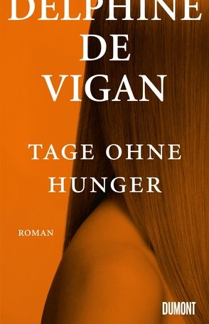 Tage ohne Hunger von de Vigan,  Delphine, Heinemann,  Doris