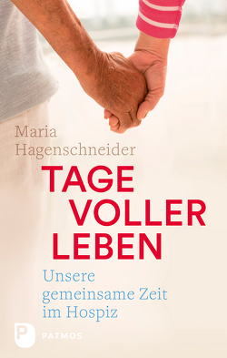 Tage voller Leben von Hagenschneider,  Maria