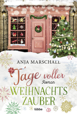 Tage voller Weihnachtszauber von Marschall,  Anja