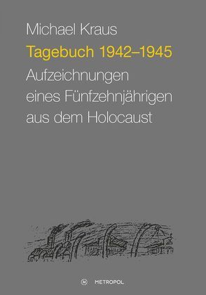 Tagebuch 1942–1945 von Kallert,  Kristina, Kraus,  Michael