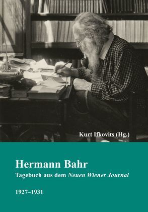 Tagebuch aus dem „Neuen Wiener Journal“ von Bahr,  Hermann, Ifkovits,  Kurt