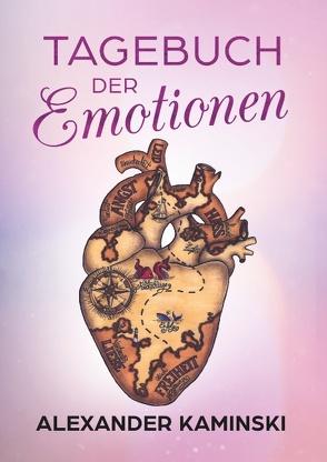 Tagebuch der Emotionen von Kaminski,  Alexander