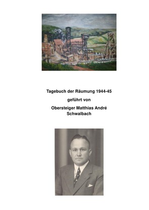 Tagebuch der Räumung 1944-45 von André,  Hermann