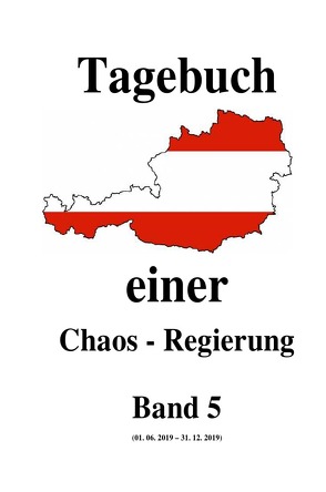 Tagebuch einer Chaos – Regierung / Tagebuch einer Chaos – Regierung Band 5 von Moser,  Friedrich