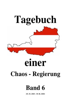 Tagebuch einer Chaos – Regierung / Tagebuch einer Chaos – Regierung Band 6 von Moser,  Friedrich