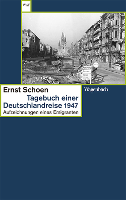 Tagebuch einer Deutschlandreise 1947 von Schiller,  Sabine, Schoen,  Ernst, Stenke,  Wolfgang