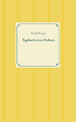 Tagebuch eines Dichters von Ernst,  Paul