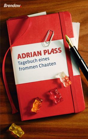 Tagebuch eines frommen Chaoten von Ebert,  Andreas, Plass,  Adrian