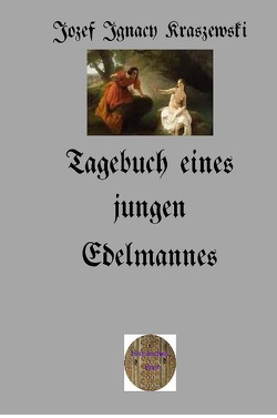 Tagebuch eines jungen Edelmannes von Kraszewski,  Józef Ignacy