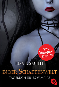 Tagebuch eines Vampirs – In der Schattenwelt von Gross,  Ingrid, Smith,  Lisa J.