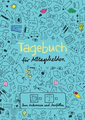 Tagebuch – für Alltagshelden von Ottermann,  Doro