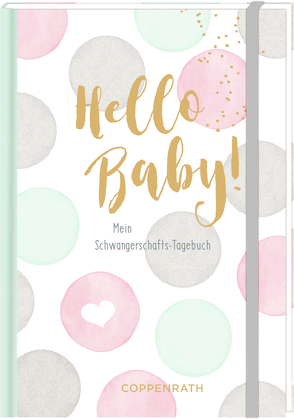Tagebuch – Hello Baby! von Behrendt,  Tina, Mußenbrock,  Anne