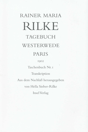 Tagebuch Westerwede und Paris. 1902 von Rilke,  Rainer Maria, Sieber-Rilke,  Hella
