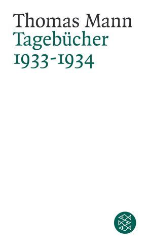 Tagebücher 1933-1934 von Mann,  Thomas, Mendelssohn,  Peter de