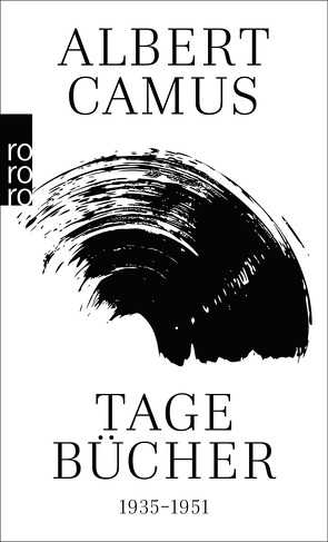 Tagebücher 1935 – 1951 von Camus,  Albert, Meister,  Guido G.