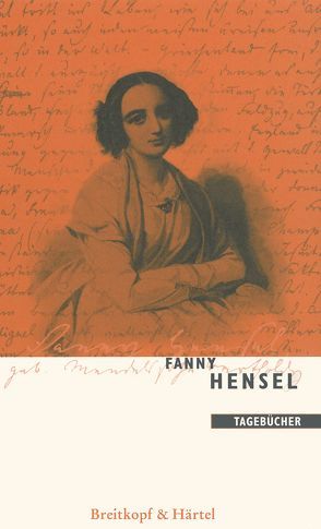 Tagebücher von Elvers,  Rudolf, Hensel,  Fanny, Klein,  Hans G