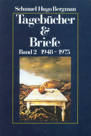Tagebücher und Briefe von Bergman,  Schmuel Hugo, Rotenstreich,  Natan, Sambursky,  Miriam