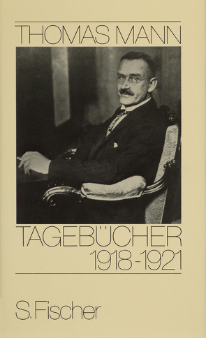 Tagebücher 1918-1921 von Mann,  Thomas, Mendelssohn,  Peter de