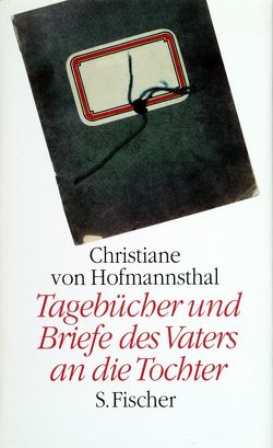 Tagebücher 1918-1923 und Briefe des Vaters an die Tochter 1903-1929 von Hofmannsthal,  Christiane von, Rauch,  Maya, Schuster,  Gerhard