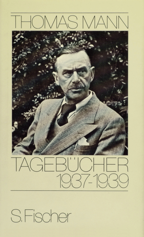 Tagebücher 1937-1939 von Mann,  Thomas, Mendelssohn,  Peter de
