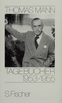 Tagebücher 1953-1955 von Jens,  Inge, Mann,  Thomas