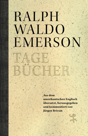 Tagebücher von Brôcan,  Jürgen, Emerson,  Ralph Waldo