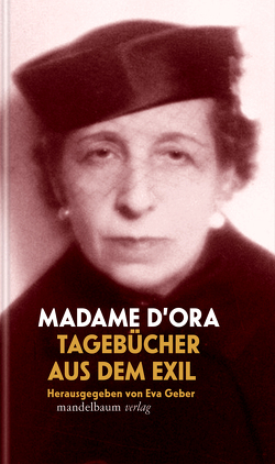 Tagebücher aus dem Exil von D’Ora,  Madame, Geber,  Eva