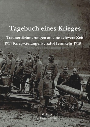 Tagesbuch eines Krieges von Engertsberger,  Christian, Sayer,  Georg
