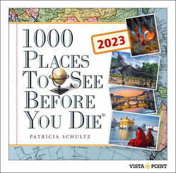 Tageskalender 2023 – 1000 Places To See Before You Die von Schultz,  Patricia