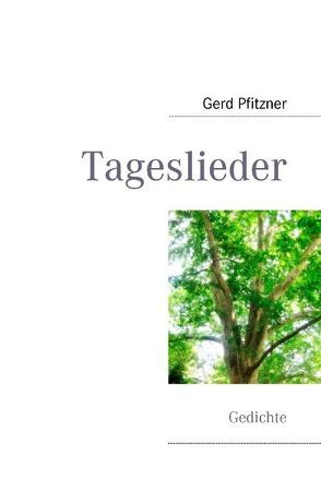 Tageslieder von Pfitzner,  Gerd
