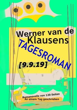 Tagesroman [9.9.19] von Klausens,  Werner van de