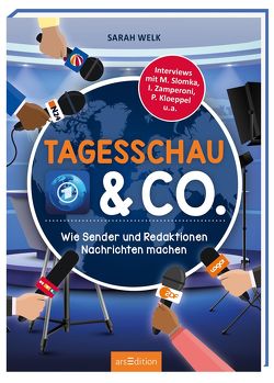 Tagesschau & Co. – Wie Sender und Redaktionen Nachrichten machen von Schnabel,  Dunja, Welk,  Sarah